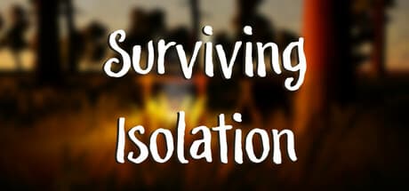 Surviving Isolation