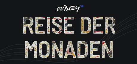 OUBEY VR – Reise der Monaden