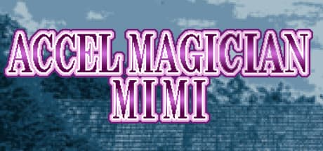 Accel Magician Mimi