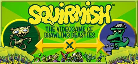SQUIRMISH: The Videogame of Brawling Beasties