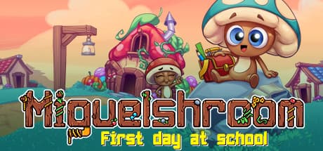 MIguelshroom: First day at school