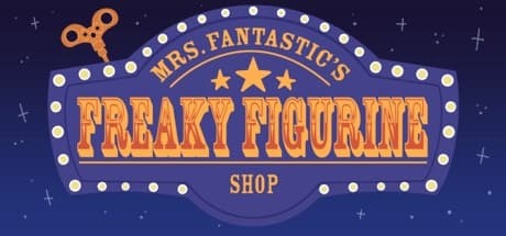 Mrs. Fantastic's Freaky Figurine Shop