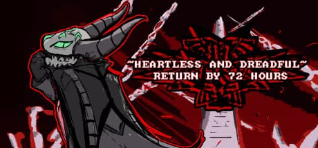 Heartless & Dreadful : Return By 72 Hours
