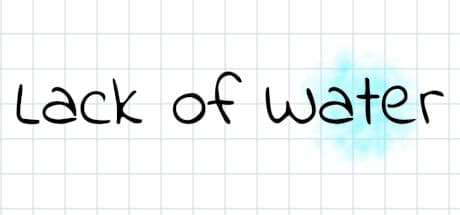 Lack of Water