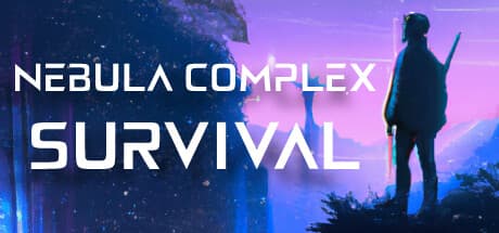 Nebula Complex: Survival