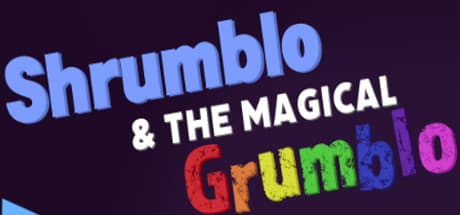 Shrumblo and the Magical Grumblo