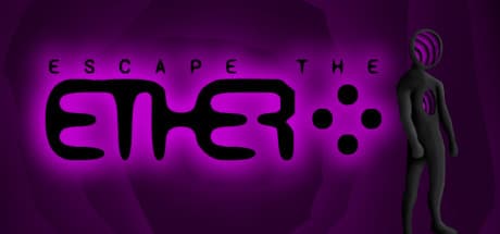 Escape the Ether