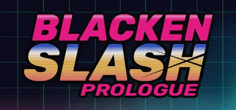 Blacken Slash: Prologue