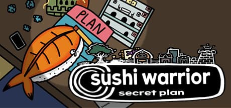Sushi Warrior: Secret Plan