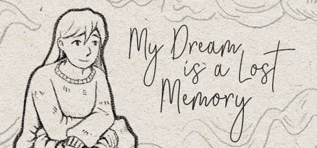 My Dream is a Lost Memory