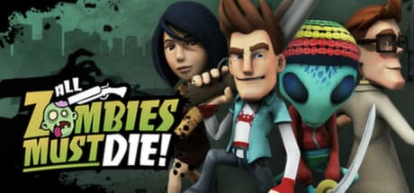 All Zombies Must Die!