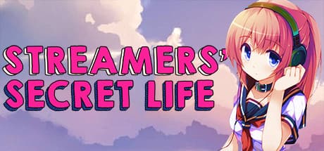 Streamers' Secret Life