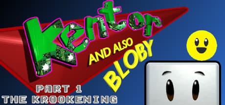 Kentor and also Bloby in: Part 1 - The Krookening