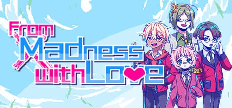 From Madness with Love