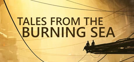 Tales From The Burning Sea