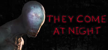 They Come At Night