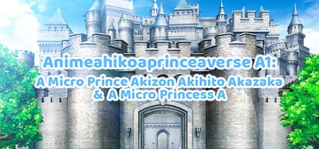 Aniahikoaexperiment A1A-Aver.AAA23082025AAA: A A Micro Prince Akihiko Aexp1 & A A Micro Princess A