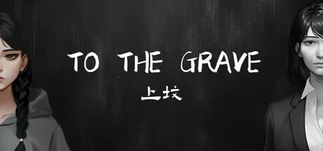 To the Grave