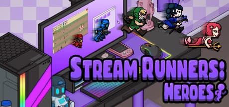Stream Runners: Heroes