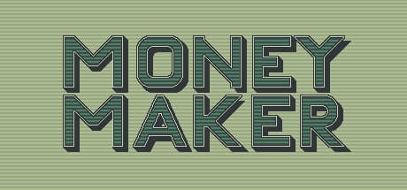 Money Maker