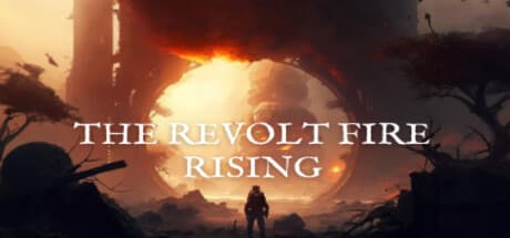 The Revolt Fire Rising