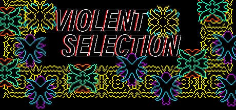 Violent Selection