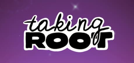Taking Root - Academic Version