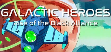 Galactic Heroes: Rise of the Black Alliance