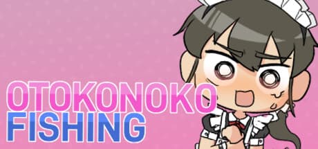 Otokonoko Fishing