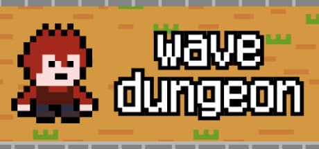 Wave Dungeon