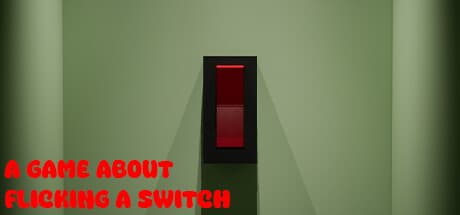A Game About Flicking A Switch