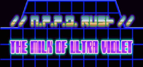 N.P.P.D. RUSH - The milk of Ultra violet