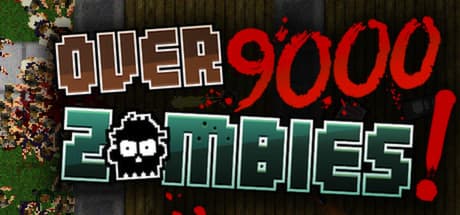 Over 9000 Zombies!
