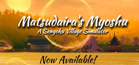 Matsudaira's Myoshu: A Sengoku Village Simulator