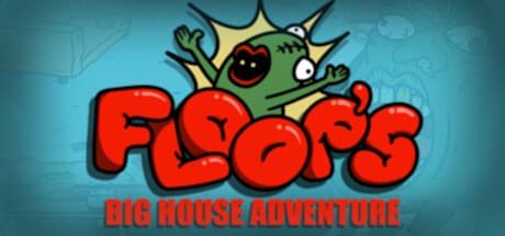 Floops Big House Adventure