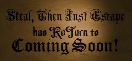 Steal, Then Just Escape: The Real Thrill