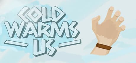 Cold Warms Us
