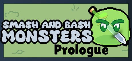 Smash and Bash Monsters: Prologue