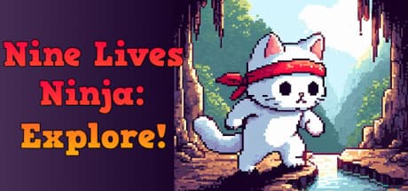 Nine Lives Ninja: Explore!