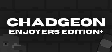 Chadgeon: Enjoyers Edition+