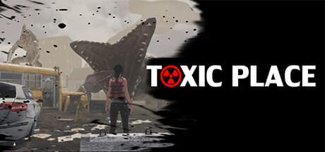Toxic place
