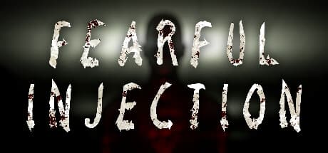 Fearful Injection