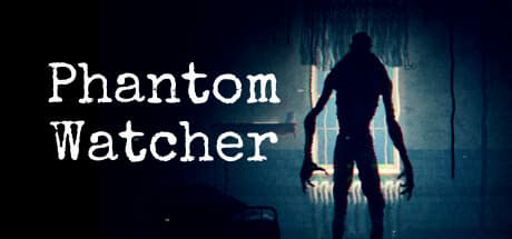 Phantom Watcher
