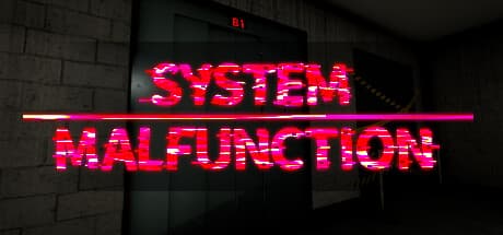 System Malfunction