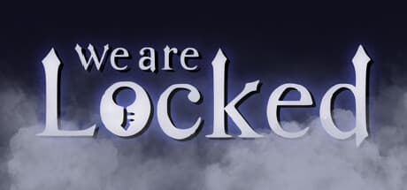 We Are Locked
