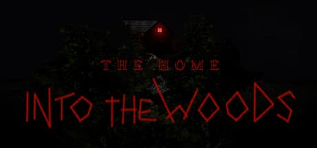 The Home: Into The Woods