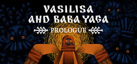 Vasilisa and Baba Yaga: Prologue