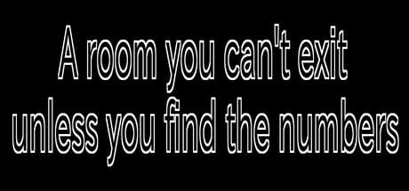 A room you can't exit unless you find the numbers