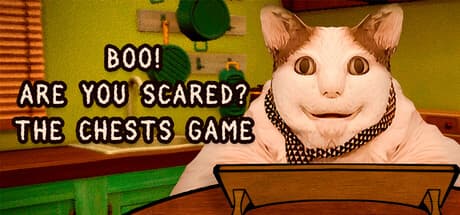 Boo! Are you scared? The Chests Game