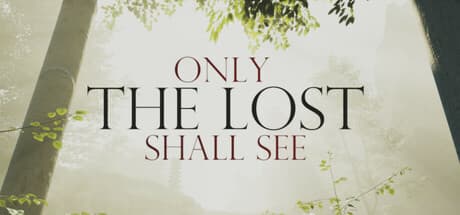 Only The Lost Shall See